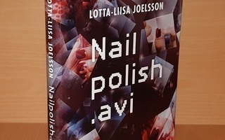Lotta-Liisa Joelsson  : Nailpolish.avi (UUSI)