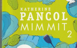 Katherine Pancol, Mimmit 2