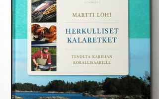 Martti Lohi: Herkulliset kalaretket