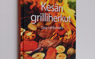 Tatu Lehtovaara : Kesän grilliherkut