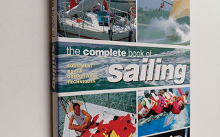 Bob Bond : The Complete Book of Sailing - Equipment, Boat...