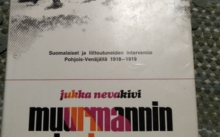 Jukka Nevakivi: Muurmannin legioona