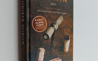 Juha Berglund : Viinistä viiniin 2011 : viininystävän vuo...