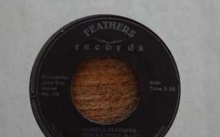 Charlie Feathers - Honky Tonk Man "7