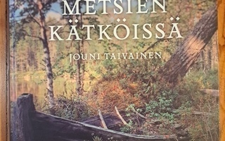 Jouni  Taivainen - Metsien Kätköissä