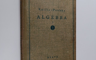 Niilo Kallio : Algebra 1 : Keskikoulun oppikirja
