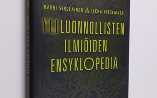 Harri Virolainen : Yliluonnollisten ilmiöiden ensyklopedia