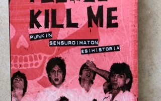 Please Kill Me - Punkin sensuroimaton esihistoria