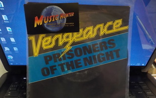 VENGEANCE - PRISONERS OF THE NIGHT 7" EX-/EX+