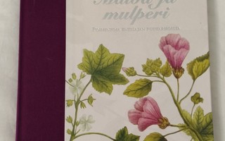 Teija Alanko: Malva ja mulperi