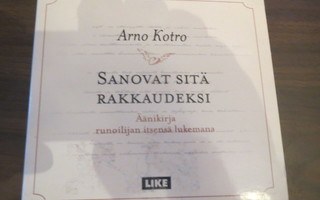 Arno Kotro: Sanovat sitä rakkaudeksi CD (äänikirja)