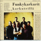 Funkykarkurit - Karkuteillä (CD) HYVÄ KUNTO!!