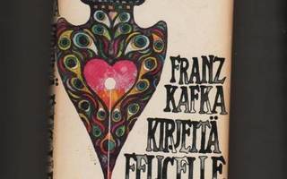 Kafka, Franz: Kirjeitä Felicelle, Otava 1976, skp., K3 +