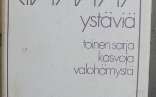 Arvi Kivimaa: Ystäviä, Otava 1977. 256 s.