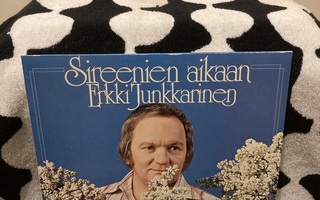 Erkki Junkkarinen – Sireenien Aikaan LP