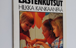 Hilkka Kankaanpää : Lastenkutsut