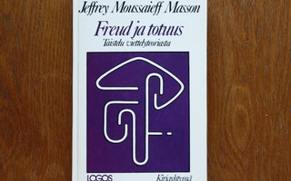 Jeffrey Moussaieff Masson - Freud ja totuus