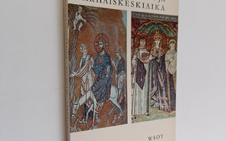 Manolis Chatzidakis : Bysantti ja varhaiskeskiaika