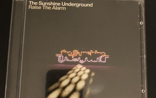 THE SUNSHINE UNDERGROUND - Raise The Alarm cd-albumi