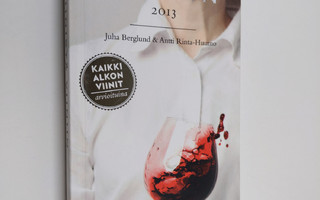 Juha Berglund : Viinistä viiniin 2013 : Viini-lehden vuos...