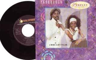 YARBROUGH & PEOPLES: 7" I WOULDN`T LIE / I`LL BE THERE"
