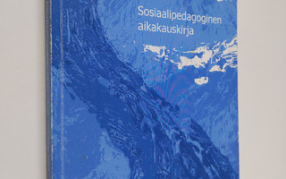 Sosiaalipedagoginen aikakauskirja : vuosikirja 2007