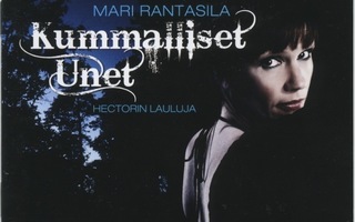 MARI RANTASILA Kummalliset unet - Hectorin lauluja - CD 2008