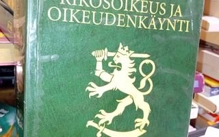 SUOMEN LAKI RIKOSOIKEUS JA OIKEUDENKÄYNTI 2018