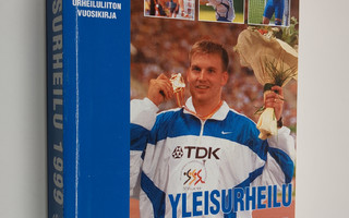 Yleisurheilu 1999 : Suomen Urheiluliiton vuosikirja