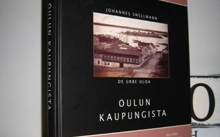 Johannes Snellmann: Oulun kaupungista - De urbe Uloa