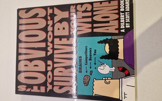Dilbert, It's Obvious You Won't Survive on Your Wits Alone