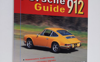 Duane Spencer : The Complete Porsche 912 Guide