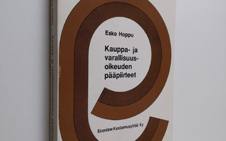 Esko Hoppu : Kauppa- ja varallisuusoikeuden pääpiirteet