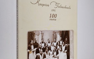Kuopion talouskoulu 100 vuotta