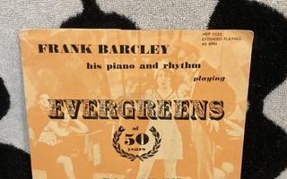 Frank Barcley His Piano And Rhythm –Evergreens Of 50 Years7"