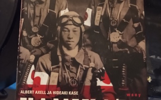 Axell/Kase KAMIKAZE Japanin itsemurhalentäjät