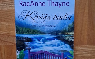 RaeAnne Thayne: Kevään tuulia (pokkari)