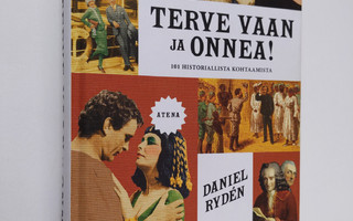 Daniel Ryden : Terve vaan ja onnea! : 101 historiallista ...