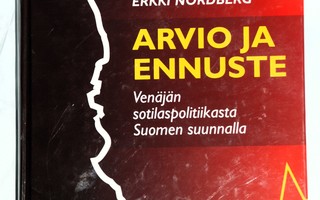 Erkki Nordberg ARVIO JA ENNUSTE (Art House 2003, 1.p)