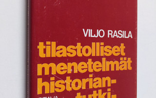 Viljo Rasila : Tilastolliset menetelmät historiantutkimuk...