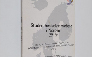 Studentbostadssamarbete i Norden 25 år : en jubileumsskrift