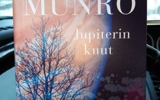 Alice Munro : Jupiterin kuut ( SIS POSTIKULU)