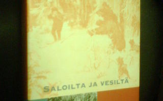 Onni Wetterhoff SALOILTA JA VESILTÄ ( 1 p. 2004 ) Sis. pk:t