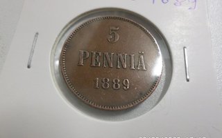 5 penniä  1889   hienokuntoinen kl   7-8 Rahakehyksessä