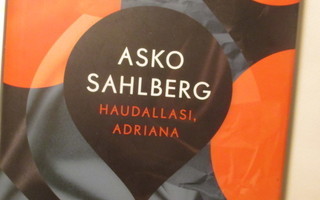 Asko Sahlberg, Haudallasi Adriana