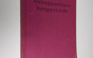 Rudolf Steiner : Antroposofinen hengentiede pääpiirteittäin