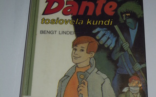 Bengt Linder : Dante tosiovela kundi
