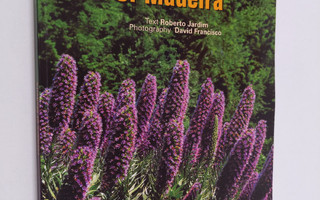 Roberto Jardim : Flowers of Madeira