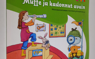 Hanna (toim.) Juntunen : Muffe ja kadonnut avain : mediak...