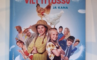 Heinähattu, Vilttitossu ja Kana